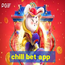 chill bet app